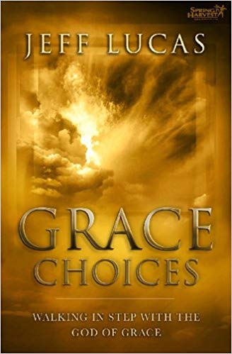 Grace Choices PB - Jeff Lucas